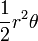 \frac{1}{2} r^2 \theta \,\!