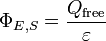 \Phi_{E,S} = \frac{Q_{\mathrm{free}}}{\varepsilon}