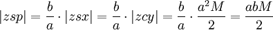 |zsp|=\frac b a \cdot|zsx|=\frac b a \cdot|zcy|=\frac b a\cdot\frac{a^2 M}2 = \frac {a b M}{2} 