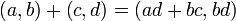 \left(a, b\right) + \left(c, d\right) = \left(ad + bc, bd\right)