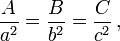 \frac{A}{a^2} = \frac{B}{b^2} = \frac{C}{c^2}\, ,