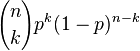 {n\choose k} p^k (1-p)^{n-k} \!