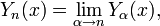 Y_n(x) = \lim_{\alpha \to n} Y_\alpha(x),