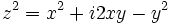 z^2 = x^2 +i2xy - y^2