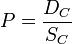 P=\frac{D_C}{S_C}