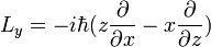 L_y = -i\hbar (z {\partial\over \partial x} - x {\partial\over \partial z})