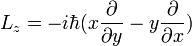 L_z = -i\hbar (x {\partial\over \partial y} - y {\partial\over \partial x})