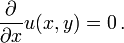  \frac{\partial}{\partial x}u(x,y)=0\, .