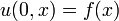 u(0,x)= f(x)