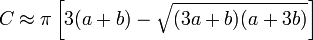 C \approx \pi \left[3(a+b) - \sqrt{(3a+b)(a+3b)}\right]\!\,