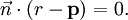 \vec n\cdot (r-\bold p)=0.